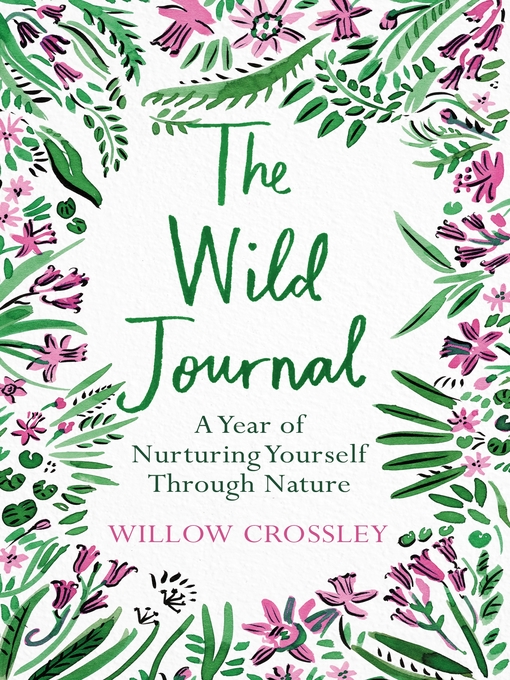 Title details for The Wild Journal by Willow Crossley - Wait list